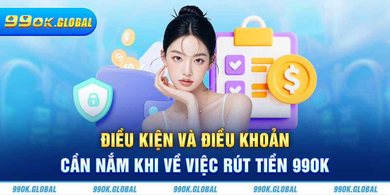 Rút tiền 99OK yêu cầu hội viên thực hiện xác nhận tài khoản thành công